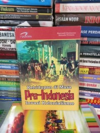 Image of Kehidupan pada Masa Pra-Indonesia Invasi Kolonialisme